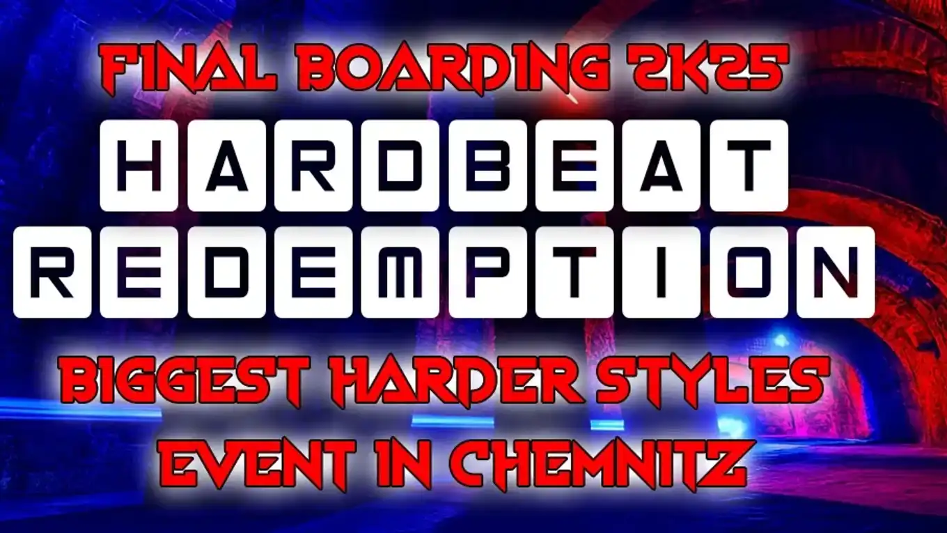 HARDBEAT REDEMPTION XXL - HARD YARD - FINAL BOARDING 2K25 - THE BIGGEST HARDER STYLES EVENT IN CHEMNITZ
